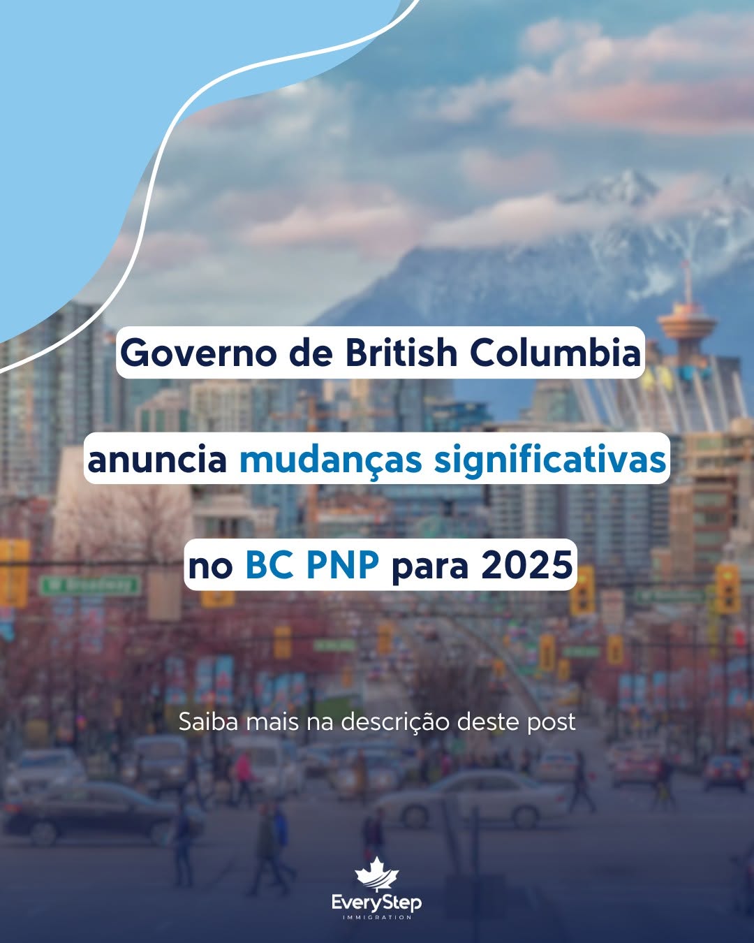 📣 ATUALIZAÇÕES IMPORTANTES NO BC PNP PARA 2025
O governo de British Columbia anunciou mudanças significativas no seu programa de nomeação